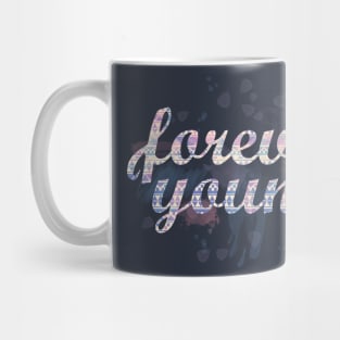 Forever Young Mug